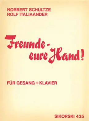 Jetzt Kaufen Schultze, Norbert [Txt:] Italiaander, Rolf Freunde, Eure Hand