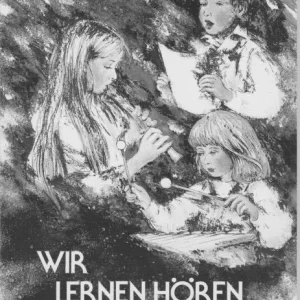Kraus, Egon / Rinderer, Leo / Wiedenmann, Karl Wir lernen Hören, Sin Meistverkauft