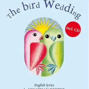 The Bird Wedding (+CD) Kostenfreie Lieferung