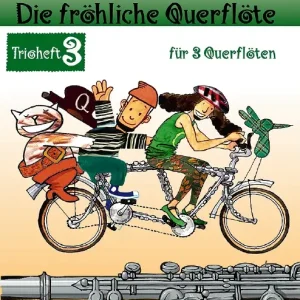 Top-Angebot Die fröhliche Querflöte Band 3 - Trioheft