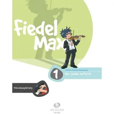Zertifiziert Holzschuh - Fiedel-Max 1 Der große Auftritt (Klavierbegleitung)